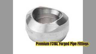 Phụ kiện đường ống rèn không gỉ F316L Giải pháp áp suất cao